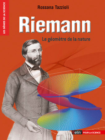 RIEMANN - Le géomètre de la nature - Scientific Curiosity