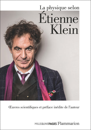 La physique selon Étienne Klein - Scientific Curiosity