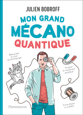 Mon grand mécano quantique - Scientific Curiosity