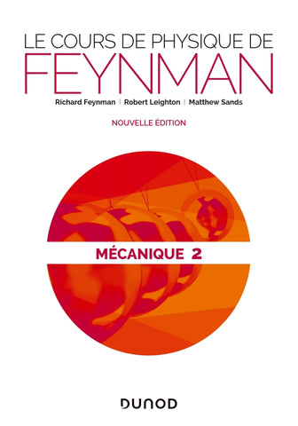 Le cours de physique de Feynman - Mécanique 2 - Scientific Curiosity